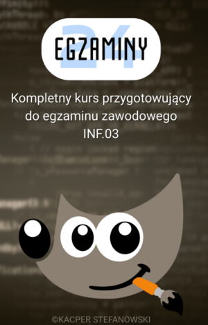 Najważniejsze funkcje GIMP, by zdać egzamin INF.03 - E-Book