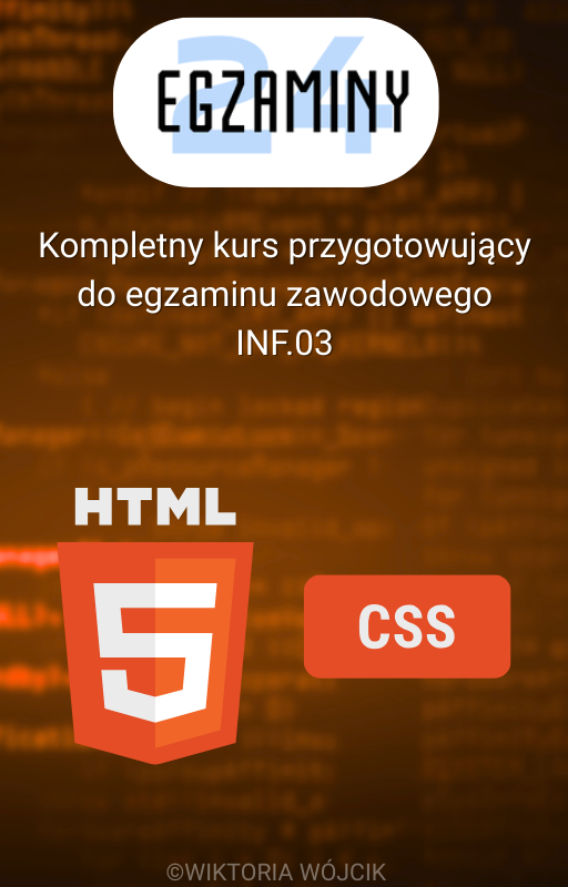 Najważniejsze elementy HTML i reguły CSS, by zdać egzamin INF.03 - E-Book